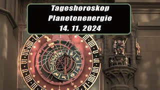 Tageshoroskop - Planetenenergie 14.11.2024       Horoskope/Sternzeichen/EnergienTagesPlanetenenergie