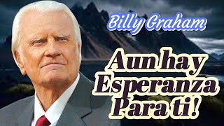 Billy Graham | Aun hay Esperanza