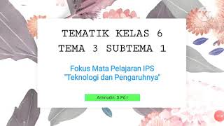 KELAS 6 TEMATIK || TEMA 3 Sub tema 1, Fokus Mata Pelajaran IPS