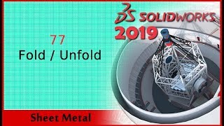 77 - Fold / Unfold (Solidworks 2019 Dersleri)