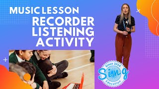 Recorder Listening Activity | EYFS, KS1 and KS2 Homeschool Music Lesson from Sing Education