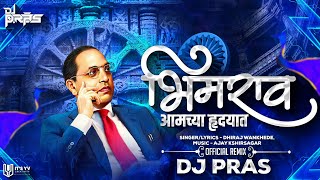 Bhimrao Amchya Hrudhayat | Bhim Jayanti 2022 Special | Official Remix | DJ Pras | Dhiraj Wankhede