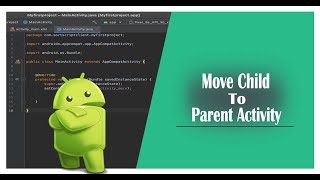 How to Move Child to Parent Class in android studio