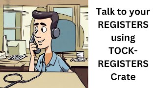 Talk to your registers | TOCK-REGISTERS CRATE | RUST |