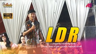 LDR ( LANGGENG DAYANING ROSO) VOCALIS HADROH VIRALL - MAS NI'AM -