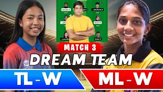 ML-w vs TL-w Dream11 team prediction, ml w vs tl w dream11 team of today match