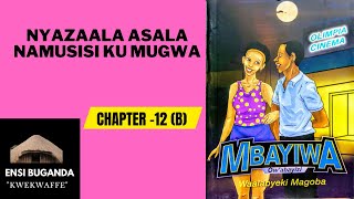 NYAZAALA ASALA NAMUSISI KU MUGWA (2) - MBAYIWA - OBUTABO BWÓLUGANDA