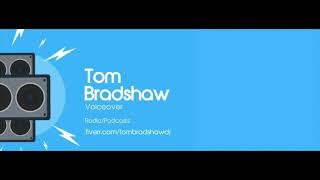 Tom Bradshaw Voiceover [fiverr.com/tombradshawdj]