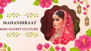 Mehandiraat Meanziraat is common among all, and every marriage ceremony marks a unique presence