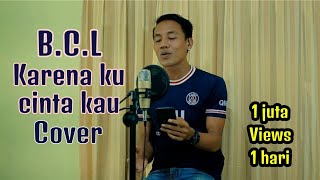 Bunga Citra Lestari-Karena ku cinta kau -  cover Ei Katenzo