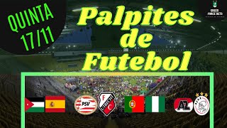 PALPITES DE APOSTAS DE FUTEBOL PARA O DIA 17/11/2022 (QUINTA)!!! CONFIRA AGORA MESMO!