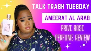 TALK TRASH TUESDAY || AMEERAT AL ARAB PRIVE ROSE || ITS A NO FROM ME || COCO PEBZ 💜