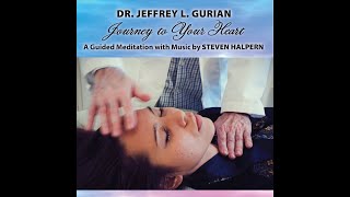 Journey To Your Heart by Dr  Jeffrey L  Gurian