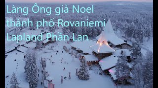 ĐẤT NƯỚC PHẦN LAN VÀ CUỘC SỐNG-Làng ông già Noel