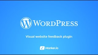 WordPress website feedback plugin by Marker.io