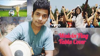 K'NAAN - Wavin' Flag (Coca-Cola Celebration Mix)| Tabla Cover| Ft. The Bong Tabla Guy|