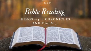 Bible Reading: 31 May - 1 Kings 3-4, 2 Chronicles 1 and Psalm 72