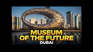 Exploring Dubai's Futuristic Feature Museum review