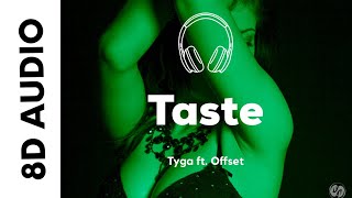 Tyga - Taste (8D AUDIO) ft. Offset