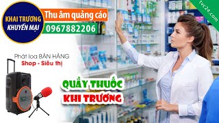 Thu âm Khai trương quần thuốc Bảo An MC đọc quảng cáo Bán hàng