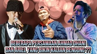 AHMAD DHANI DAN ARIEL, TERNYATA MEMILIKI BEBERAPA PERSAMAAN. INI BUKTINYA❗❗