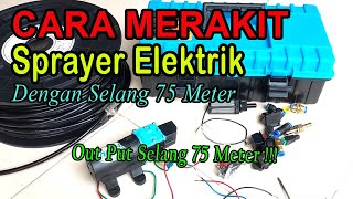 Cara Merakit Sprayer Elektrik Panjang 75 Meter