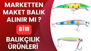 Bim Balıkçılık Malzemeleri Detaylı İnceleme / Maket Balığı Hediye Ediyorum !!