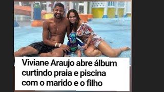 VIVIANE ARAÚJO ABRE ÁLBUM EM FAMÍLIA E MOSTRA MOMENTO DE DESCANSO.    #famosos #famosos #2023