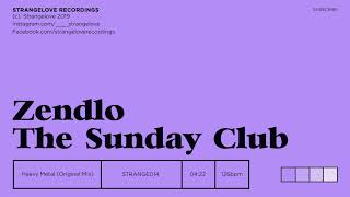 Zendlo & The Sunday Club - Heavy Metal (Original Mix)