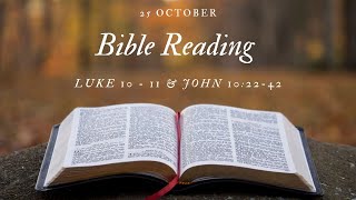 Bible Reading: 25 October - Luke 10 - 11 and John 10:22-42