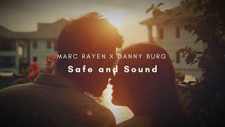 Marc Rayen X @DannyBurg - Safe And Sound (Radio Edit)