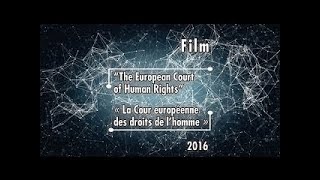 (RON) ECHR - Film despre Curtea Europeană a Drepturilor Omului (Romanian version)