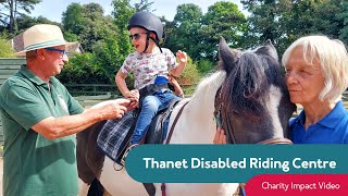 Charity Impact Video: Thanet Disabled Riding Centre