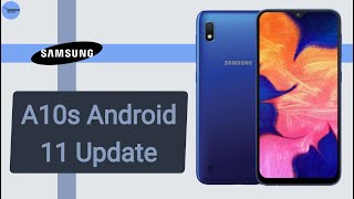 Samsung Galaxy A10s Android 11 Update  New Features  One UI 3.1