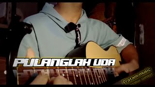 Pulanglah Uda - Cover (pulanglah adiak) "pratam music" Terbaru