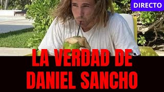 La verdad de Daniel Sancho