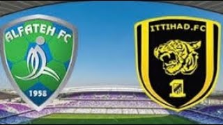 مباراة الاتحاد والفتح اليوم دوري روشن السعودي Al-Ittihad and Al-Fateh match today, Saudi League