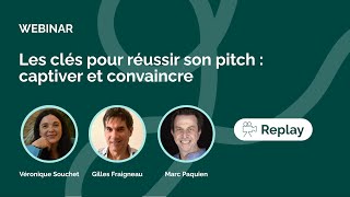 Les clés pour réussir son pitch : captiver et convaincre