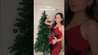 Christmas Tree Decor | Part 2 🎄🎅🏻 #cherryjain #christmasshorts #christmasdecor #christmas2023 #fy