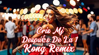 Cris Mj, FloyyMenor, LOUKI - Después De La 1 (KONG REMIX)