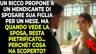 Un ricco chiede a un mendicante di sposare sua figlia… Vede la sposa e resta di ghiaccio