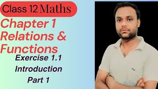 Class 12 Maths  (Ncert) chapter 1 Relation & Function Exercise 1.1 Introduction part 1