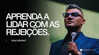 Aprenda a lidar com as rejeições. | Tiago Brunet