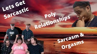 Polyamorous Relationship Ft.Gayle Lynn Prt. 2 #sarcasmnorgasms #polyamorousrelationship