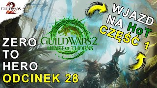 Zero to Hero - Odcinek 28 | Guild Wars 2