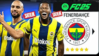 DERBİ YENİLGİSİ SONRASI HERKES SATILIK! | FC 25 FENERBAHÇE TÜM TAKIM SATILIK REBUILD!