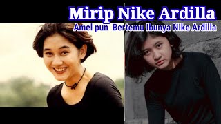 Gadis viral mirip Nike Ardilla || Amel menemui ibu Nike Ardilla