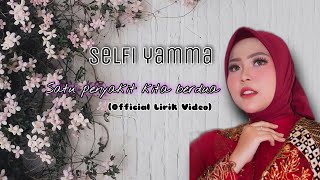 Selfi Yamma || Siddi Lasa Yadduai (Official Lirik Video)