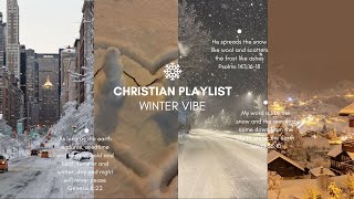 CHRISTIAN PLAYLIST - WINTER VIBE❄️⛄