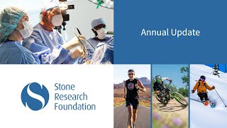 Stone Research Foundation 2023 Annual Update Online Presentation